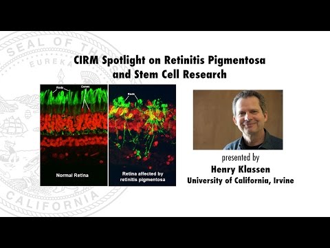 A Stem Cell-Based Clinical Trial for Retinitis Pigmentosa: Henry Klassen, UC Irvine